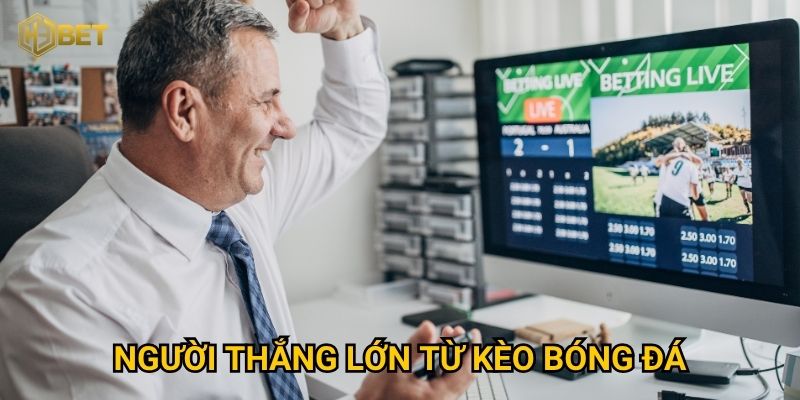 Ai là người thắng lớn từ kèo bóng đá và bí quyết thành công tại H3bet?